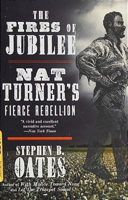 The Fires Of Jubilee: Nat Turner's Fierce Rebellion-..