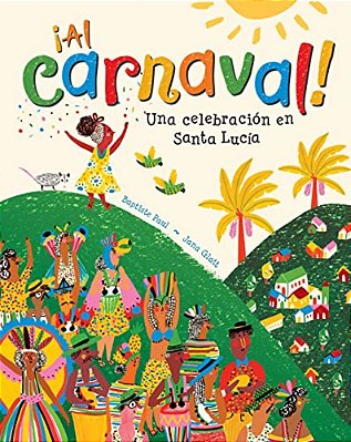 ¡Al Carnaval!: Una Celebración En Santa Lucia-..