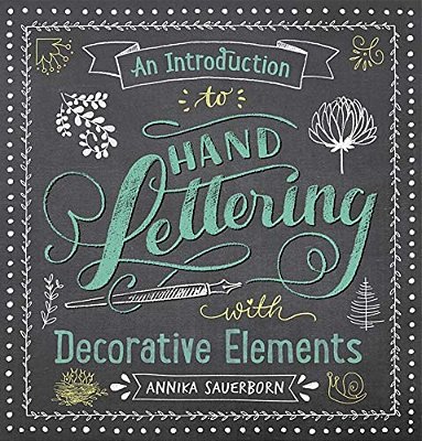 An Introduction To Hand Lettering With Decorative Elements-..