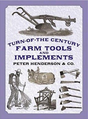 Turn-Of-the-century Farm Tools And Implements-..
