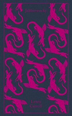 Jabberwocky And Other Nonsense: Collected Poems-..