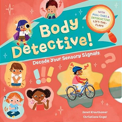 Body Detective!: Decode Your Sensory Signals-..