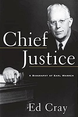 Chief Justice: A Biography Of Earl Warren-..