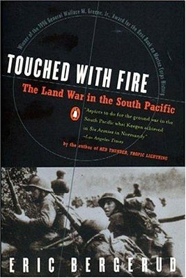 Touched With Fire: The Land War In The South Pacific-..