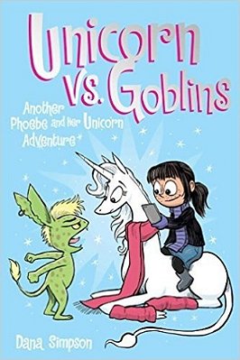 Unicorn Vs. Goblins: Another Phoebe And Her Unicorn Adventure Volume 3-..