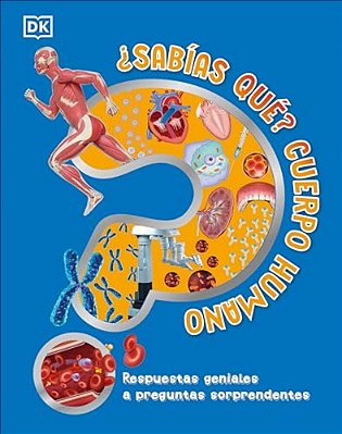 ¿Sabias Que? Cuerpo Humano (Did You Know? Human Body)-..