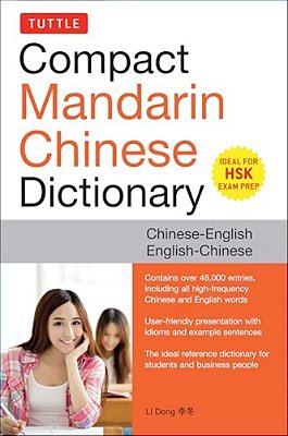 Tuttle Compact Mandarin Chinese Dictionary: Chinese-English English-Chinese [All Hsk Levels, Fully Romanized]-..