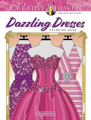 Creative Haven Dazzling Dresses Coloring Book-..