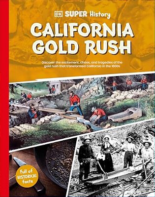 Dk Super History California Gold Rush-..