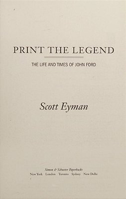 Print The Legend: The Life And Times Of John Ford-..
