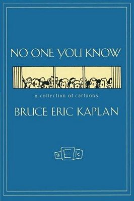 No One You Know: A Collection Of Cartoons-..