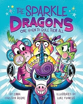 The Sparkle Dragons: One Horn To Rule Them All-..