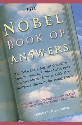 The Nobel Book Of Answers: The Dalai Lama, Mikhail Gorbachev, Shimon Peres, A-..