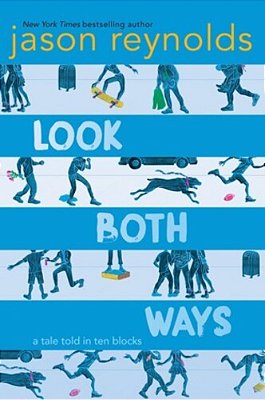 Look Both Ways: A Tale Told In Ten Blocks-..