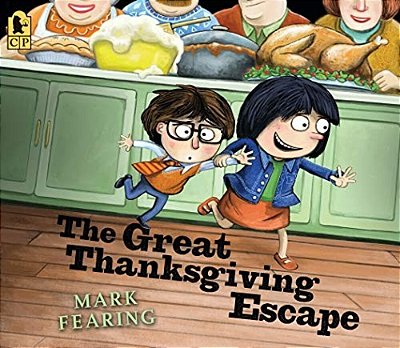 The Great Thanksgiving Escape: (A Funny Storybook For Kids Ages 4-8 About Family Gatherings And Silly Adventures)-..