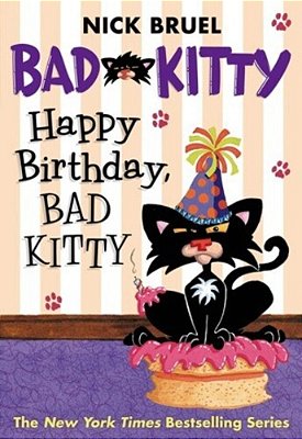 Happy Birthday, Bad Kitty (Paperback Black-And-white Edition)-..