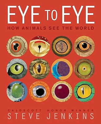 Eye To Eye/How Animals See The World: How Animals See The World-..