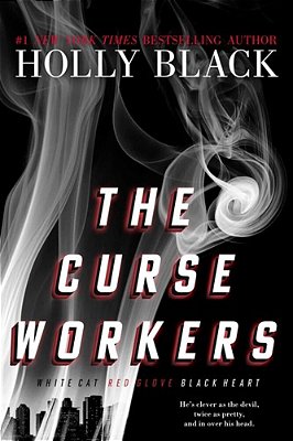 The Curse Workers: White Cat; Red Glove; Black Heart-..