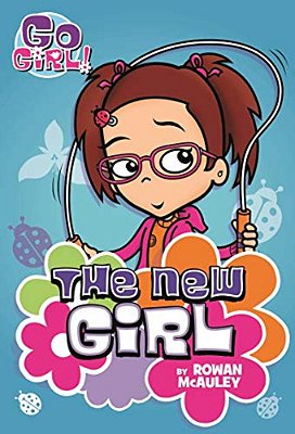Go Girl! #4: The New Girl-..