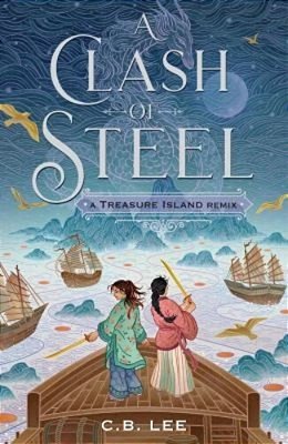 A Clash Of Steel: A Treasure Island Remix-..