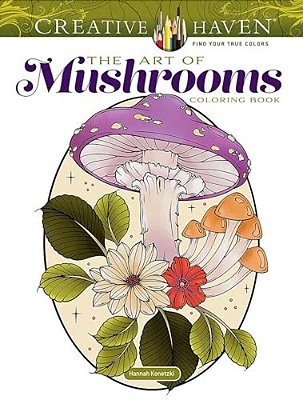Creative Haven The Art Of Mushrooms Coloring Book-..