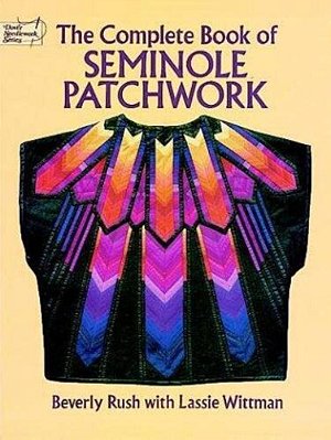 The Complete Book Of Seminole Patchwork-..