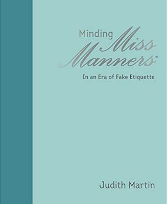 Minding Miss Manners: In An Era Of Fake Etiquette-..