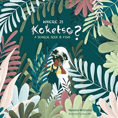 Where Is Koketso?: A Search, Seek & Find-..