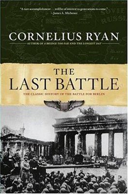 Last Battle: The Classic History Of The Battle For Berlin-..