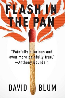Flash In The Pan: Life And Death Of An American Restaurant-..
