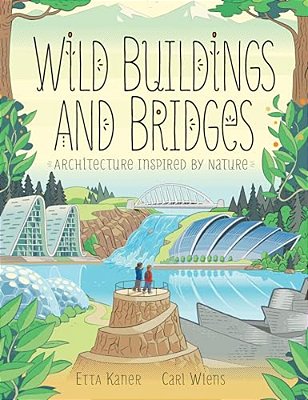 Wild Buildings And Bridges: Architecture Inspired By Nature-..