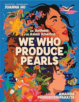 We Who Produce Pearls: An Anthem For Asian America-..