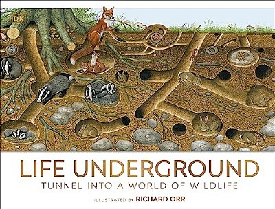 Life Underground: Tunnel Into A World Of Wildlife-..