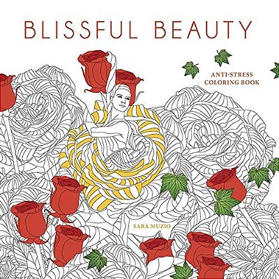 Blissful Beauty Coloring Book: Anti-Stress Coloring Book-..