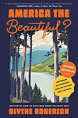 America The Beautiful?: One Woman In A Borrowed Prius On The Road Most Traveled-..