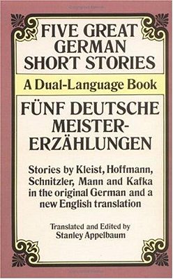 Five Great German Short Stories: A Dual-Language Book-..