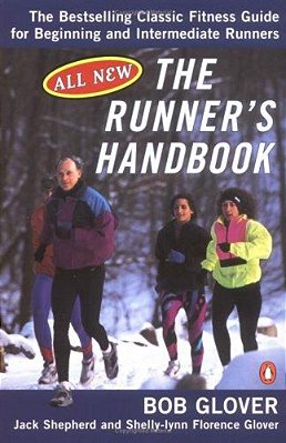 The Runner's Handbook: The Bestselling Classic Fitness G For Begng Intermediate Runners 2ND Rev Edition-..