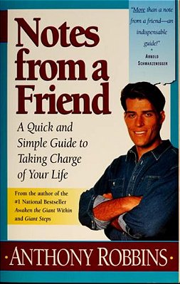 Notes From A Friend: A Quick And Simple Guide To Taking Control Of Your Life-..