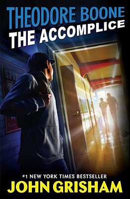 Theodore Boone: The Accomplice-..