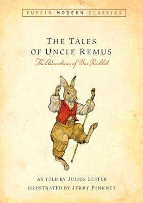 Tales Of Uncle Remus (Puffin Modern Classics): The Adventures Of Brer Rabbit-..
