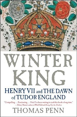 Winter King: Henry VII And The Dawn Of Tudor England-..