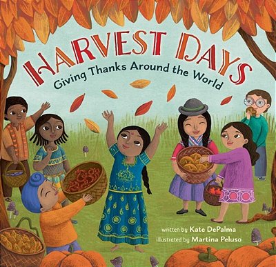 Harvest Days: Giving Thanks Around The World-..
