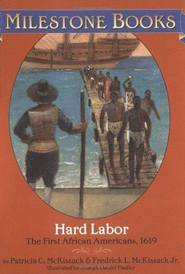 Hard Labor: The First African Americans, 1619-..