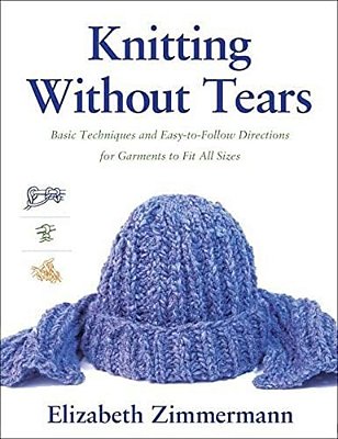 Knitting Without Tears: Basic Techniques And Easy-To-follow Directions For Garments To Fit All Sizes-..