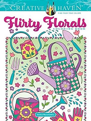 Creative Haven Flirty Florals Coloring Book-..
