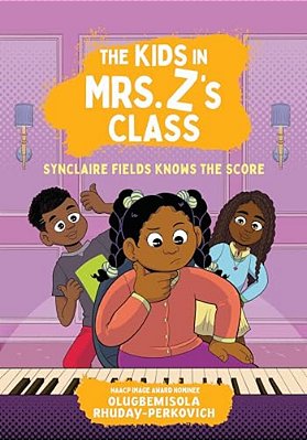 The Kids In Mrs. Z's Class: Synclaire Fields Knows The Score-..