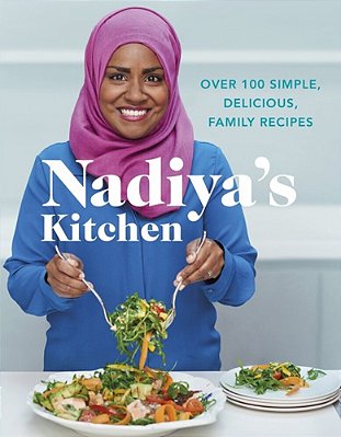 Nadiya's Kitchen: Over 100 Simple, Delicious, Family Recipes-..