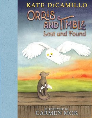 Orris And Timble: Lost And Found: (A Sweet And Funny Early Chapter Book About Friendship, Trust, And Finding Your Way - For Kids Ages 5-8 In Grades K- -..