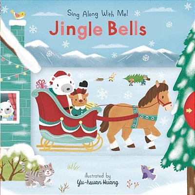 Jingle Bells: (A Christmas Carol Board Book With Interactive Sliders And Qr Code For Instrumental And Vocal Versions - For Babies And Toddlers)-..