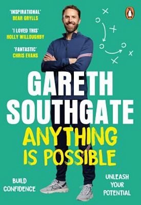 Anything Is Possible: Inspirational Lessons From The England Manager-..